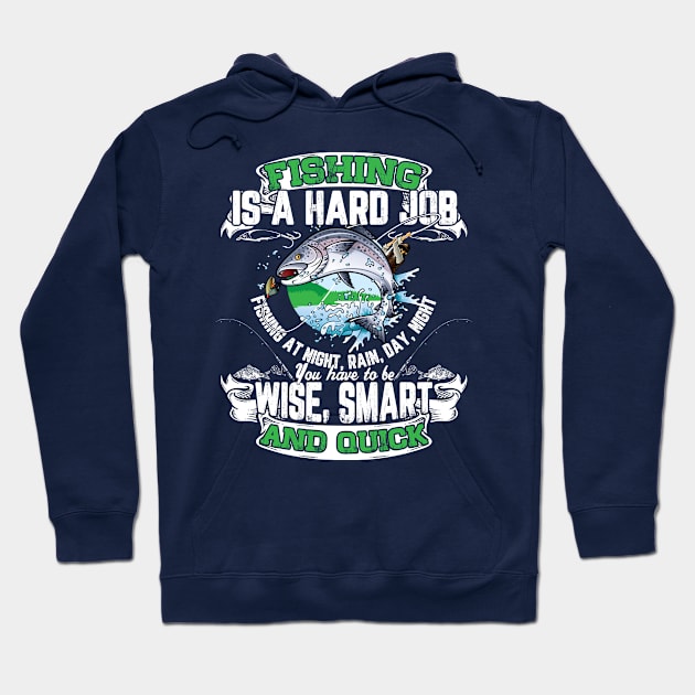 Fishing Is A Hard Job Hoodie by woosmo